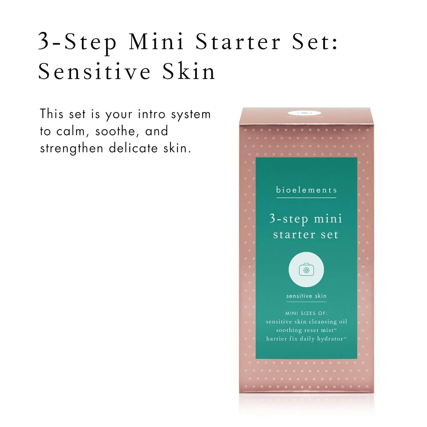 Bioelements 3-Step Starter Set: Sensitive Skin - Includes Cleansing Oil, Soothing Reset Mist Toner & Barrier Fix Daily Hydrator Moisturizer